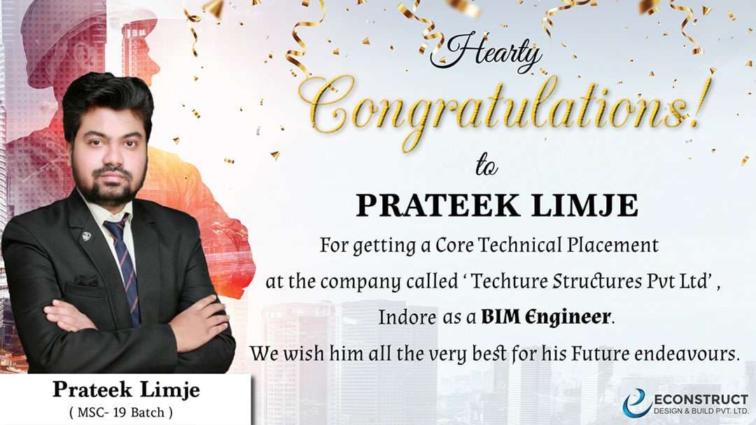 Econstruct placement announcement for Prateek Limje, BIM Engineer at Techture Structures in Indore